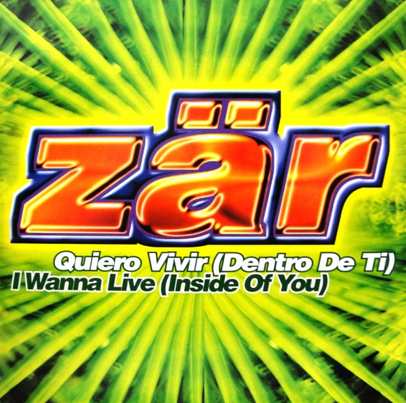 Zar - Quiero Vivir (Dentro De Ti) / I Wanna Live (Inside Of You) | Max Music (NM1611MX)
