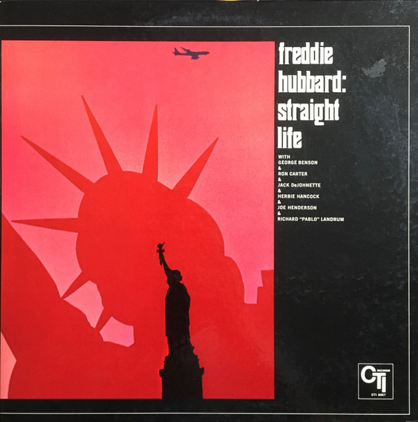 Freddie Hubbard - Straight Life | CTI Records (CTI 6007) Freddie Hubbard - Straight Life | CTI Records (CTI 6007)