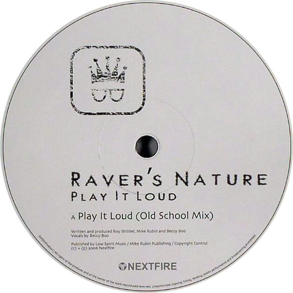 Raver's Nature - Play It Loud | Nextfire Recordings (NF 06001) - main