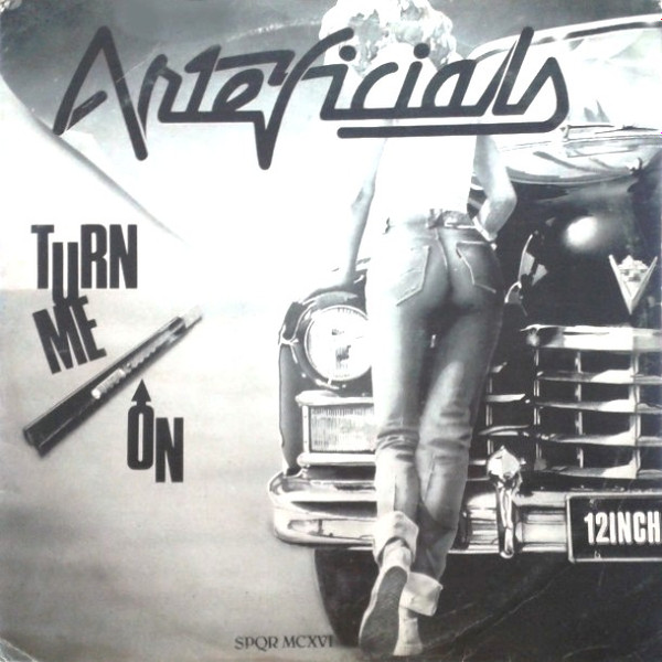 Arteficials - Turn Me On | S.P.Q.R. (SPQR MCXVI)