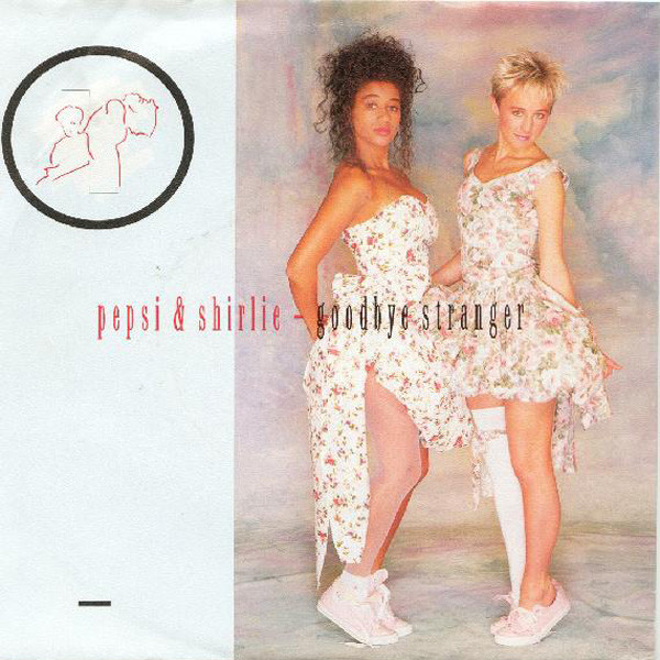 Pepsi & Shirlie - Goodbye Stranger | Polydor (885 883-7) - main Pepsi & Shirlie - Goodbye Stranger | Polydor (885 883-7) - main