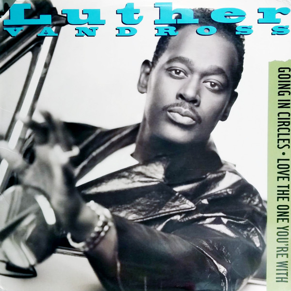 Luther Vandross - Going In Circles / Love The One You're With | Epic (49 77755)