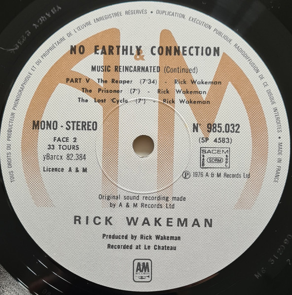 Rick Wakeman And The English Rock Ensemble - No Earthly Connection | A&M Records (985 032) - 4 Rick Wakeman And The English Rock Ensemble - No Earthly Connection | A&M Records (985 032) - 4