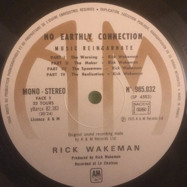 Rick Wakeman And The English Rock Ensemble - No Earthly Connection | A&M Records (985 032) - 3 Rick Wakeman And The English Rock Ensemble - No Earthly Connection | A&M Records (985 032) - 3