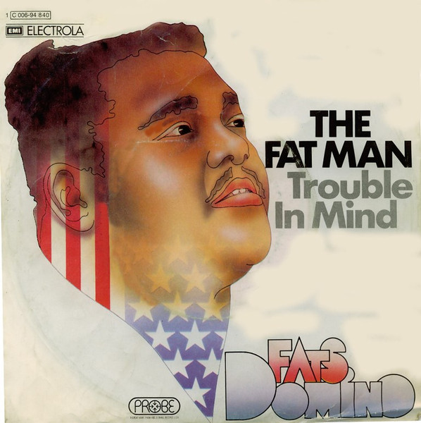 Fats Domino - The Fat Man / Trouble In Mind | Probe (1C 006-94 840)