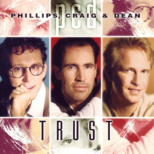Phillips, Craig & Dean - Trust | Star Song (7243 8200742 5)