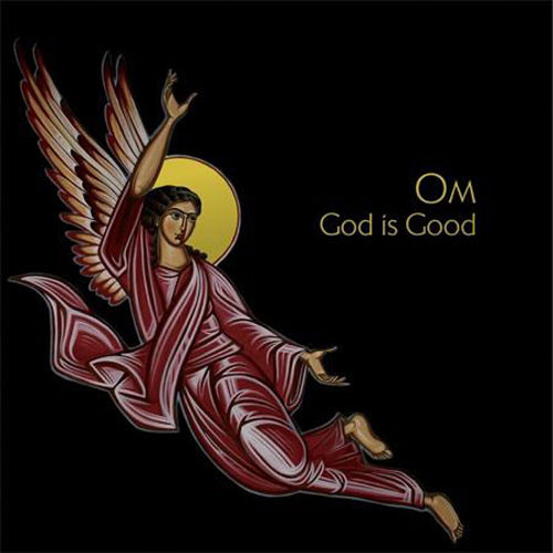 Om - God Is Good | Drag City (DC404) Om - God Is Good | Drag City (DC404)