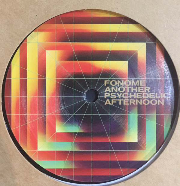 Fonome - Another Psychedelic Afternoon | Fonos (FONOS002)