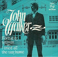 John Walker - Kentucky Woman / I Cried All The Way Home | Philips (326.886 BF.)