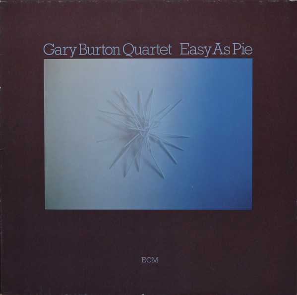 Gary Burton Quartet - Easy As Pie | ECM Records (ECM 1184) - main