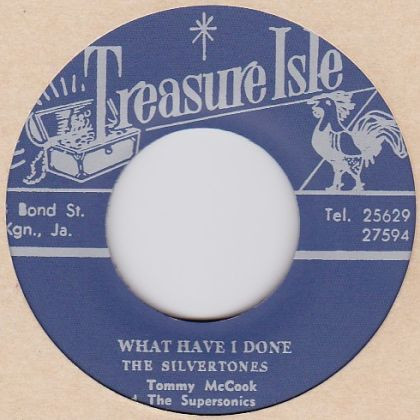 The Silvertones , Tommy McCook & The Supersonics - Cry Little Girl Cry / What Have I Done | Treasure Isle (t008) - 2