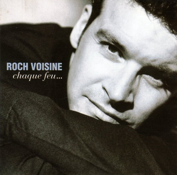 Roch Voisine - Chaque Feu... | RCA (74321662572) - main