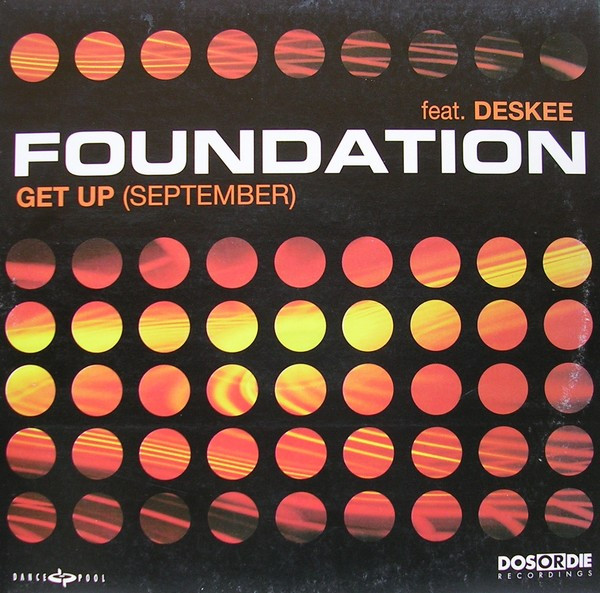 Foundation Featuring Deskee - Get Up (September) | Dos Or Die Recordings (DOS 666506 8) - main Foundation Featuring Deskee - Get Up (September) | Dos Or Die Recordings (DOS 666506 8) - main