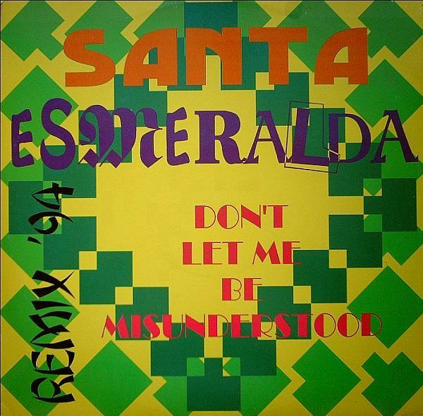 Santa Esmeralda - Don't Let Me Be Misunderstood - Remix '94 | Remake Records (RMK 508) - main Santa Esmeralda - Don't Let Me Be Misunderstood - Remix '94 | Remake Records (RMK 508) - main