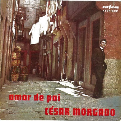 César Morgado - Amor De Pai | Orfeu (ATEP 6361)