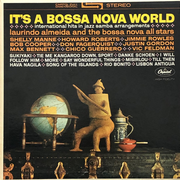 Laurindo Almeida & The Bossa Nova Allstars - It's A Bossa Nova World: International Hits In Jazz Samba Arrangements | Capitol Records (ST 1946) - main Laurindo Almeida & The Bossa Nova Allstars - It's A Bossa Nova World: International Hits In Jazz Samba Arrangements | Capitol Records (ST 1946) - main