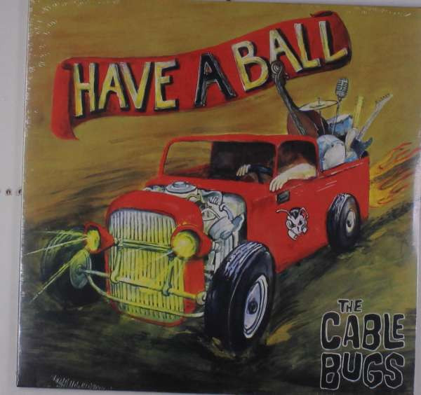 The Cable Bugs - Have A Ball | Wolverine Records (WRR 225LP)