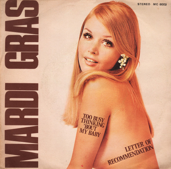 Mardi Gras - Too Busy Thinking 'Bout My Baby / Letter Of Recommendation | Map City (MC 8002)