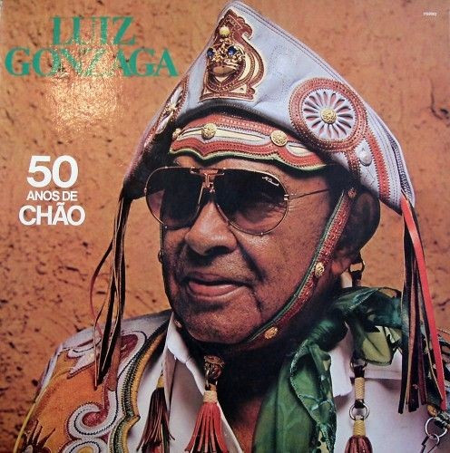 Luiz Gonzaga - 50 Anos De Chão | RCA (1150002) - main Luiz Gonzaga - 50 Anos De Chão | RCA (1150002) - main