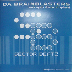 Da Brainblasters - Back Again (Theme Of Sphere) | Sector Beatz (SB-002) - main Da Brainblasters - Back Again (Theme Of Sphere) | Sector Beatz (SB-002) - main