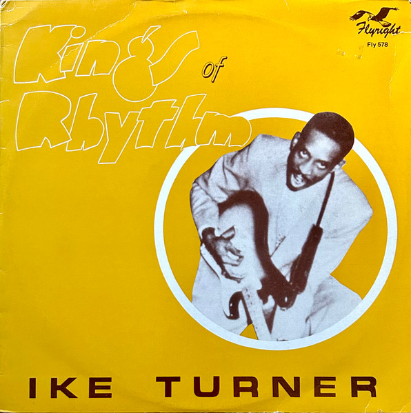Ike Turner - Kings Of Rhythm | Flyright Records (FLY LP 578)