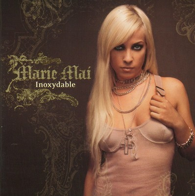 Marie-Mai - Inoxydable | Musicor Québécor Média (MQMCD-2333) - main Marie-Mai - Inoxydable | Musicor Québécor Média (MQMCD-2333) - main