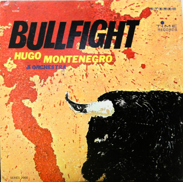 Hugo Montenegro And His Orchestra - Bullfight | Time Records (S/2132) - main Hugo Montenegro And His Orchestra - Bullfight | Time Records (S/2132) - main