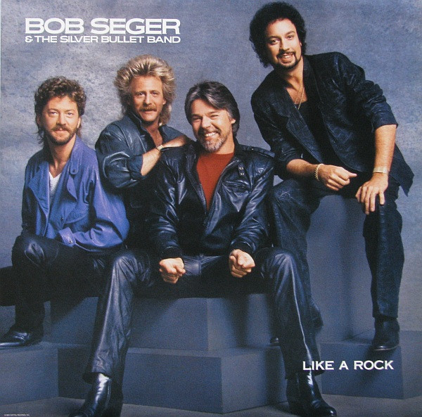 Bob Seger And The Silver Bullet Band - Like A Rock | Capitol Records (PT-12398)