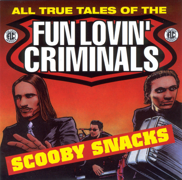 Fun Lovin' Criminals - Scooby Snacks | EMI USA (7243 8 82925 6 6) - main Fun Lovin' Criminals - Scooby Snacks | EMI USA (7243 8 82925 6 6) - main