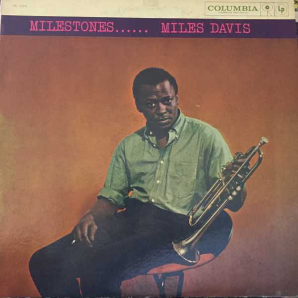 Miles Davis - Milestones | Columbia (CL 1193) Miles Davis - Milestones | Columbia (CL 1193)