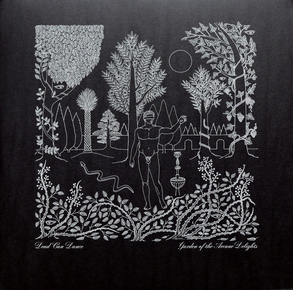 Dead Can Dance - Garden Of The Arcane Delights • The John Peel Sessions | 4AD (DAD 3628)