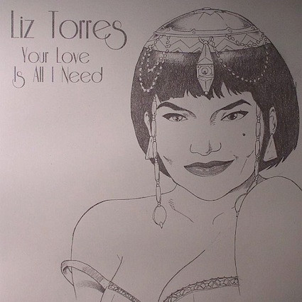 Liz Torres - Your Love Is All I Need | Luxor Records (LXR002)