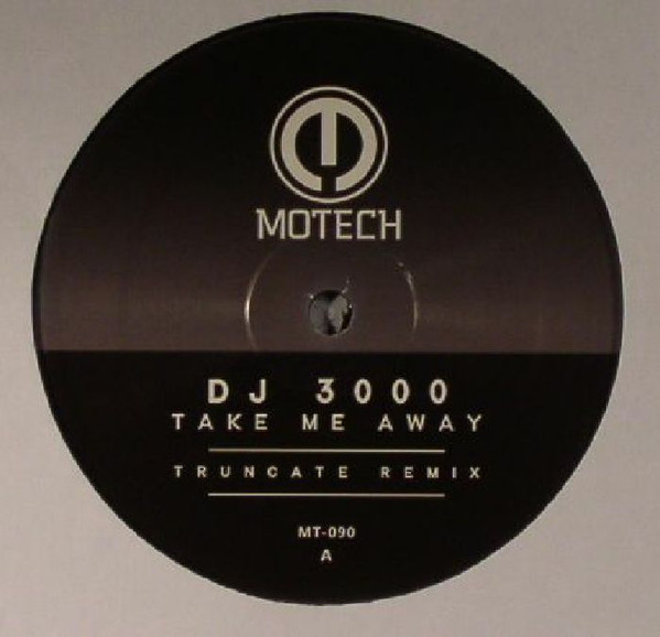 DJ 3000 - Take Me Away | Motech (MT-090)