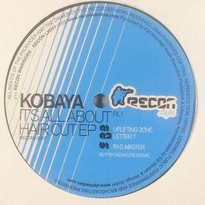 Kobaya - It's All About Hair Cut EP | Recon Light (RL1)