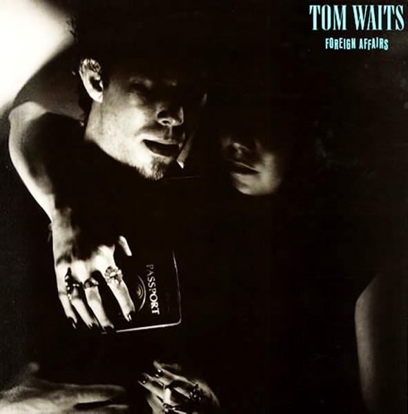 Tom Waits - Foreign Affairs | Asylum Records (AS 53068) - main Tom Waits - Foreign Affairs | Asylum Records (AS 53068) - main