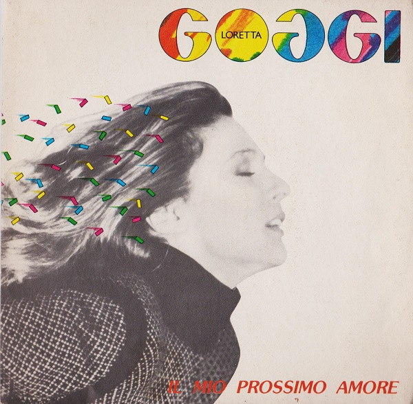 Loretta Goggi - Il Mio Prossimo Amore | WEA (T 18838) - main