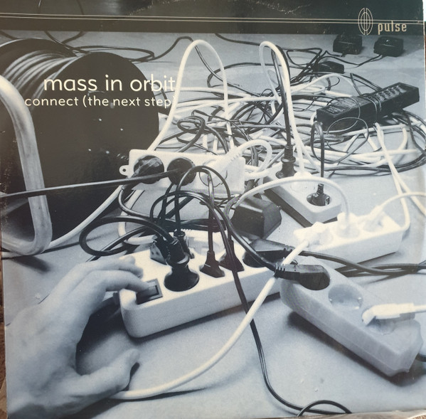 Mass In Orbit - Connect (The Next Step) | Pulse (pulse 065) - main