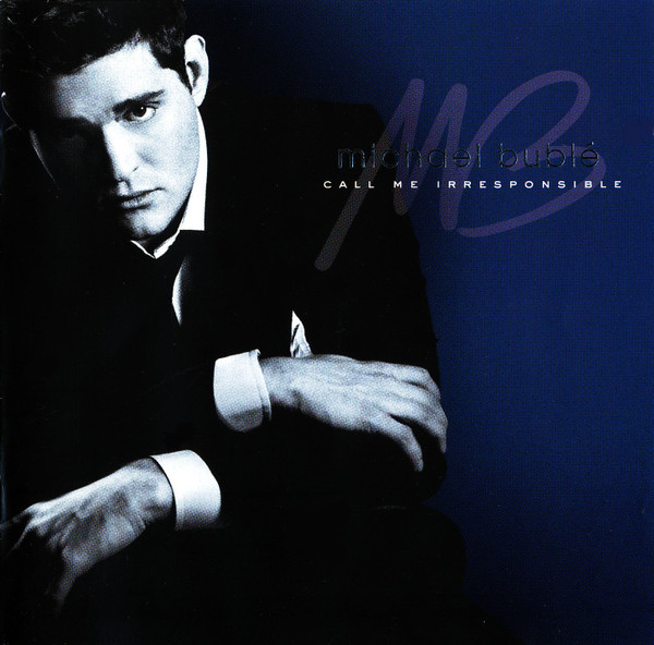 Michael Bublé - Call Me Irresponsible | 143 Records (0-9362-49911-1-3)