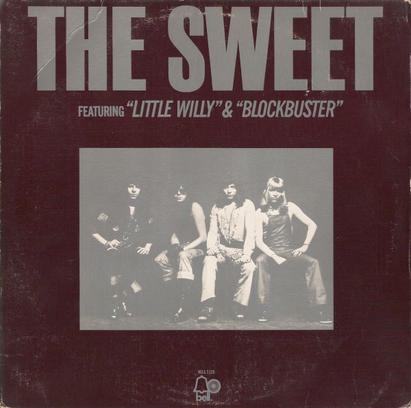 The Sweet - The Sweet Featuring "Little Willy" & "Blockbuster" | Bell Records (1125)