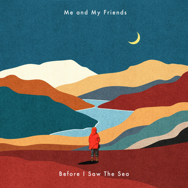 Me & My Friends - Before I Saw The Sea | Split Shift Records (MAMFLP002) - main