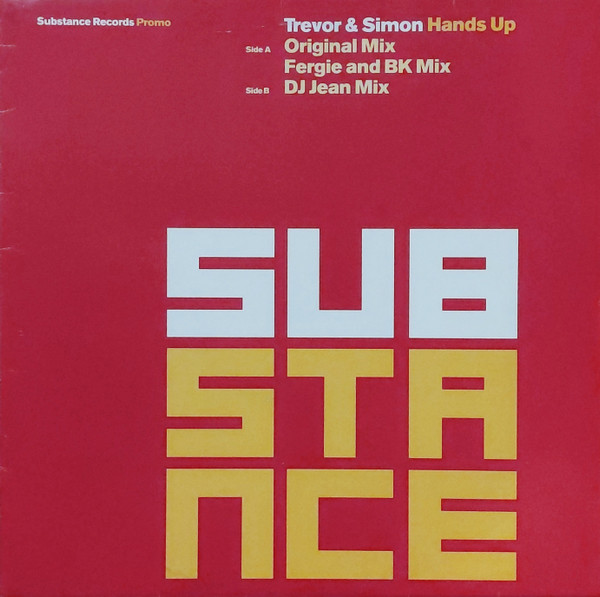 Trevor & Simon - Hands Up | Substance Records (SUBP1) - main Trevor & Simon - Hands Up | Substance Records (SUBP1) - main