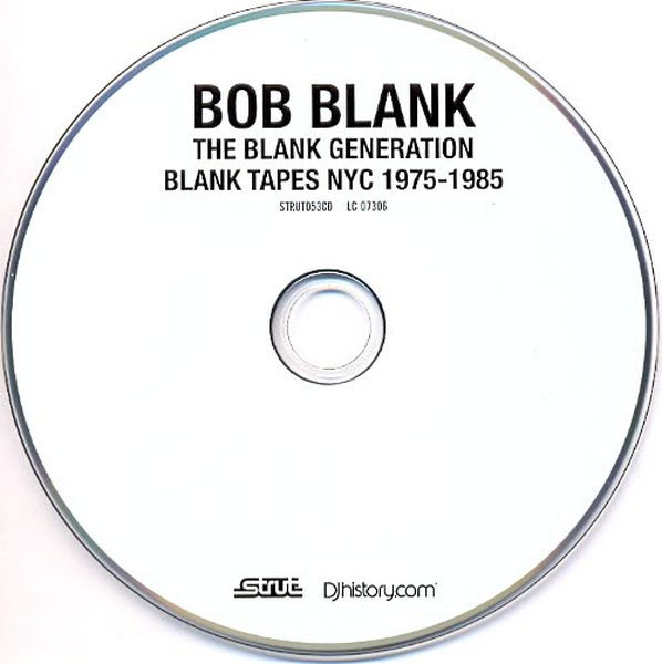 Bob Blank - The Blank Generation (Blank Tapes NYC 1975-1985) | Strut (STRUT053CD) - 3