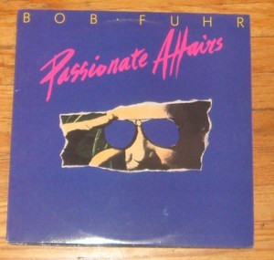 Bob Fuhr - Passionate Affairs | North Main Records (NMR-1-1000) - main
