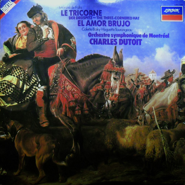 Manuel De Falla - Colette Boky , Huguette Tourangeau , Orchestre Symphonique De Montréal , Charles Dutoit - Le Tricorne = Der Dreispitz = The Three Cornered Hat - El Amor Brujo | London Records (LDR 71060) - main