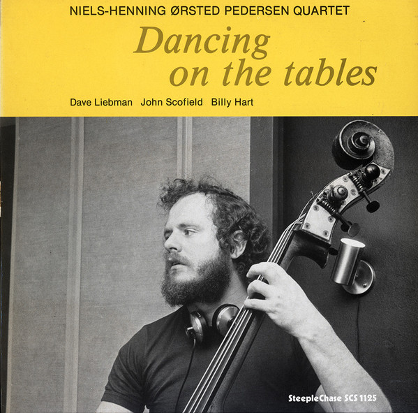Niels-Henning Ørsted Pedersen Quartet - Dancing On The Tables | SteepleChase (SCS-1125)