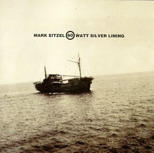Mark Eitzel - 60 Watt Silver Lining | Virgin (CDV 2798) - main