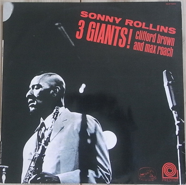 Sonny Rollins , Clifford Brown And Max Roach - 3 Giants! | La Voix De Son Maître (FELP10.006) Sonny Rollins , Clifford Brown And Max Roach - 3 Giants! | La Voix De Son Maître (FELP10.006)