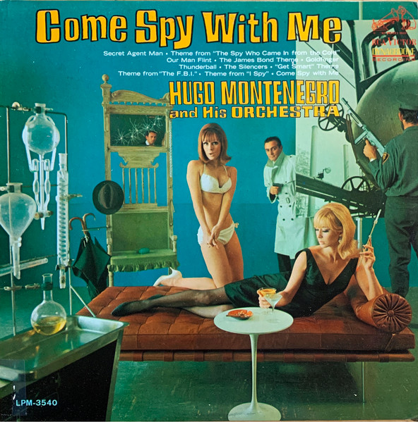 Hugo Montenegro And His Orchestra - Come Spy With Me | RCA Victor (LPM-3540)