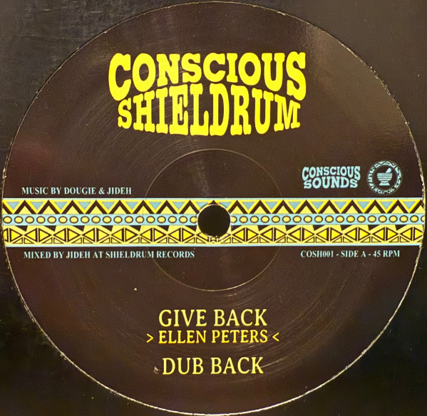 Ellen Peters , Dougie Conscious , Jideh-High - Give Back / Ancient Artifacts | Conscious Shieldrum (COSH001) - main