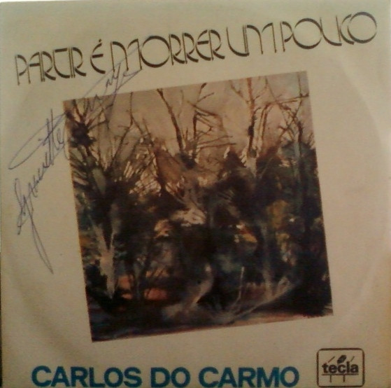 Carlos Do Carmo - Partir É Morrer Um Pouco | Tecla (TE 1106)